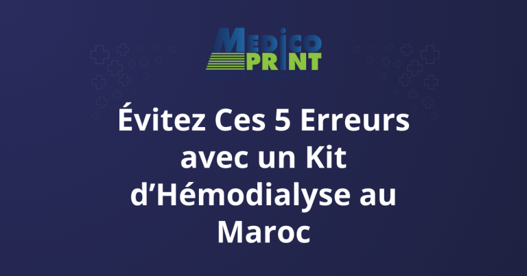 Les 5 Erreurs à Éviter Absolument avec un Kit d’Hémodialyse